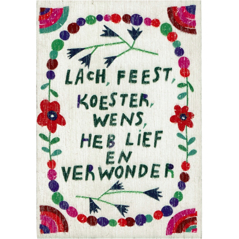 Houten magneet Lach, Feest, Wens, Heb lief en verwonder