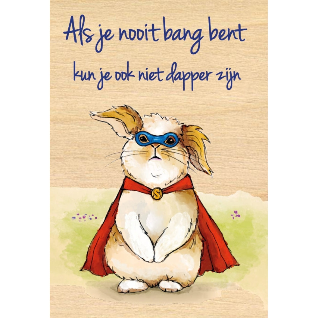 Houten magneet Als je nooit bang bent
