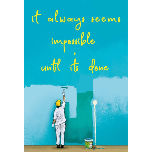 It always seems impossible