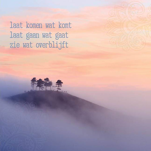 Postkaart Laat komen wat komt
